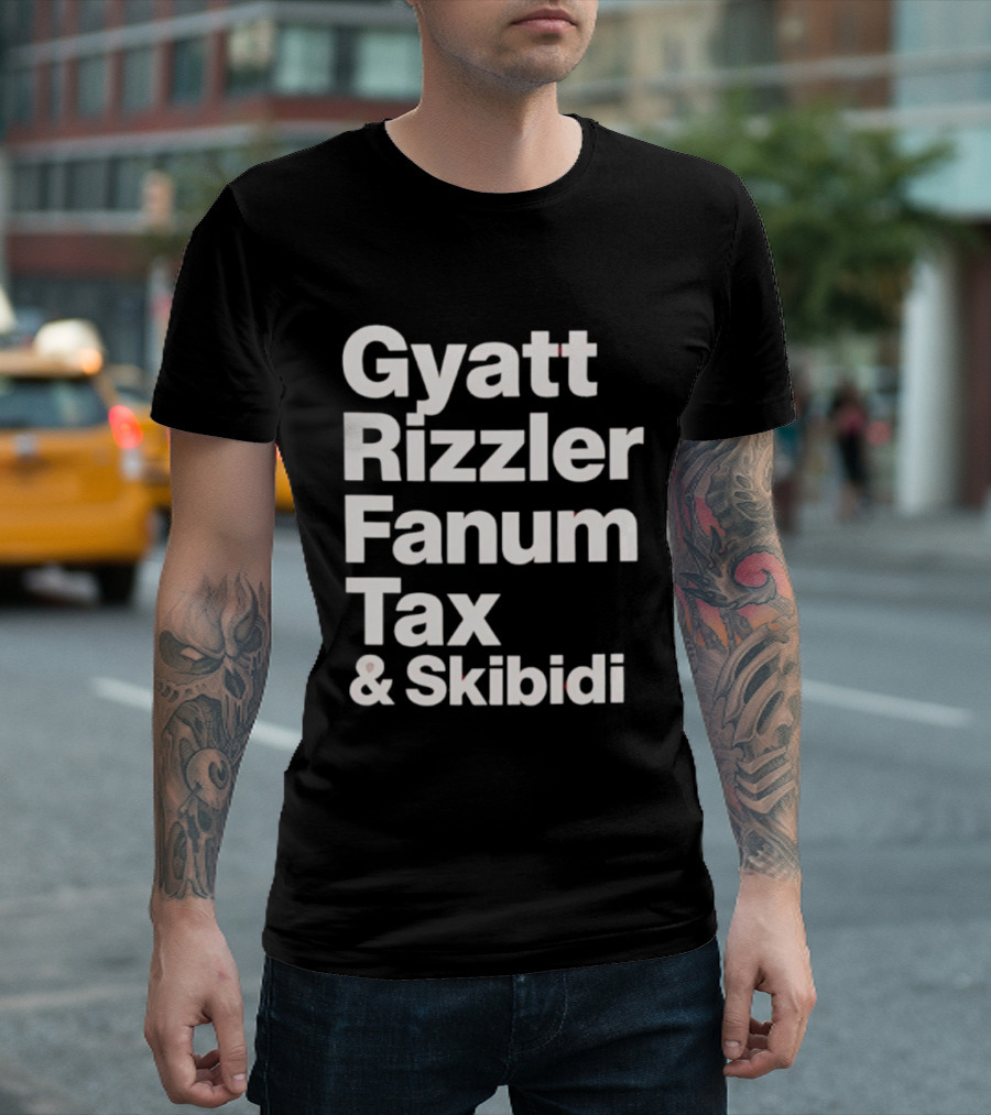 Gyatt Rizzler Fanum Tax Skibidi Gen Alpha Slang Fandom Phrase T-Shirt