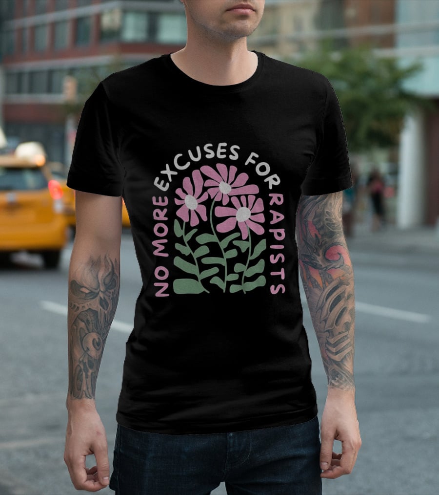 No More Excuses For Rapists Pink Flowers T-Shirt