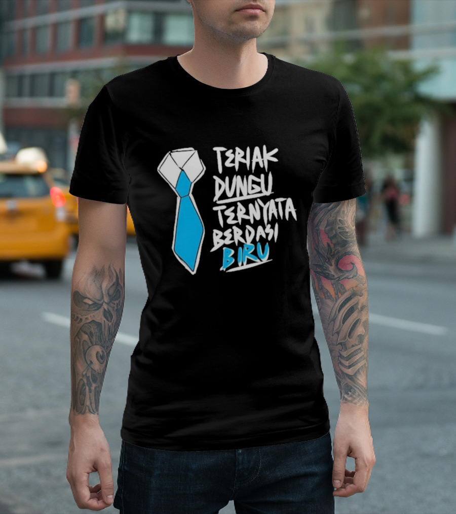 Teriak Dungu Ternyata Berdasi Biru Meme Indonesia T-Shirt