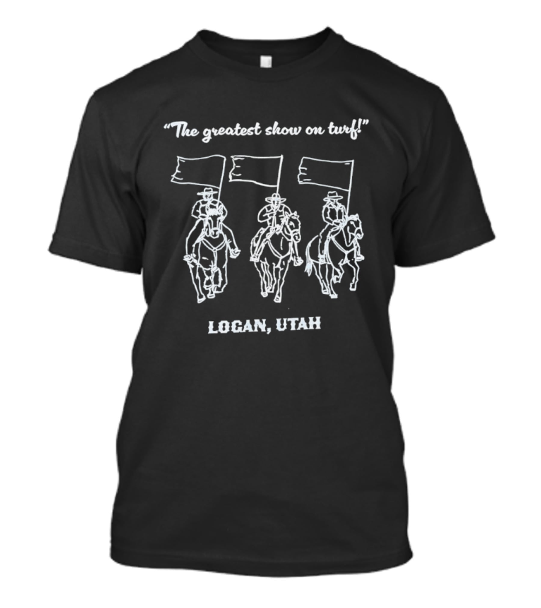 The Greatest Show On Turf Logan Utah Cowboys T-Shirt