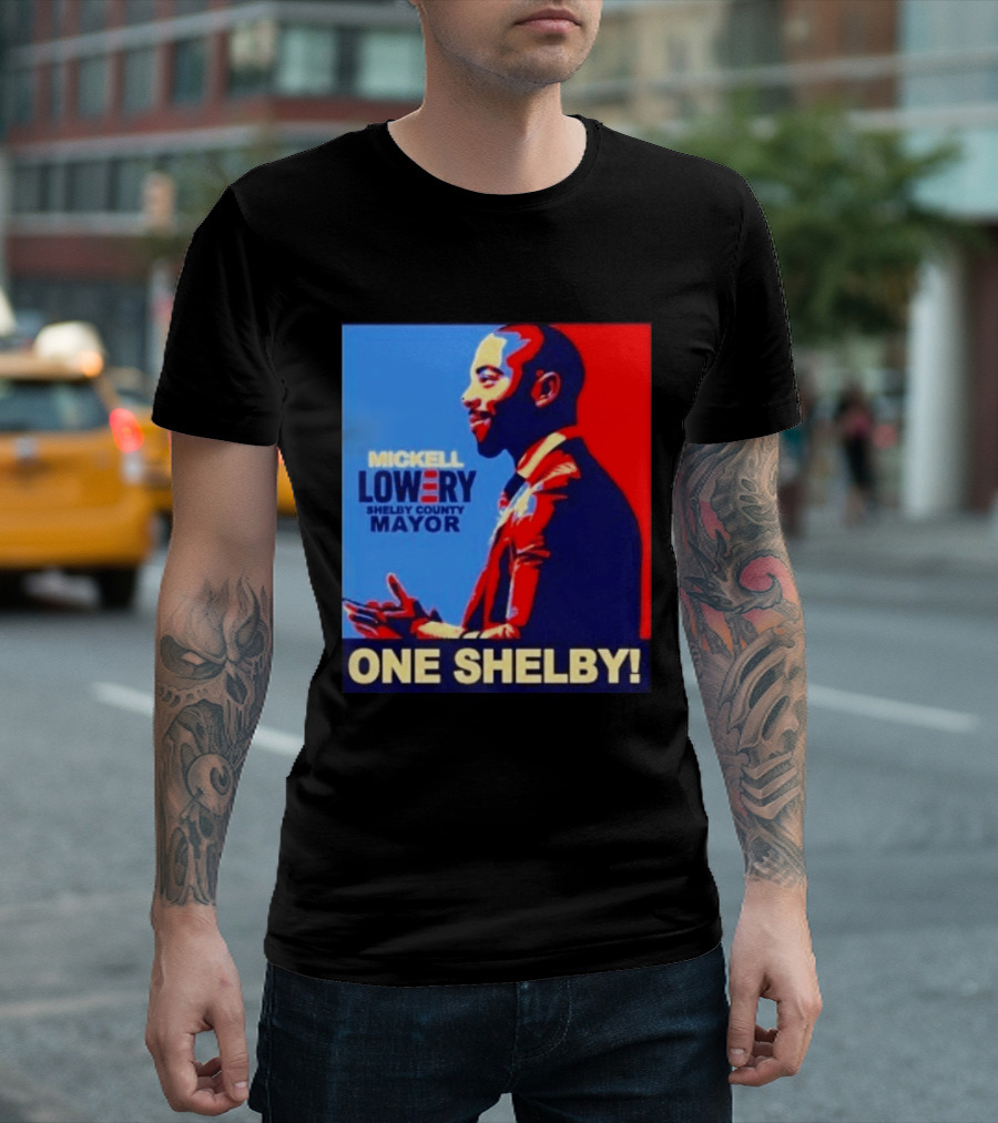 Mickell Lowery Shelby County Mayor Campaign One Shelby T-Shirt