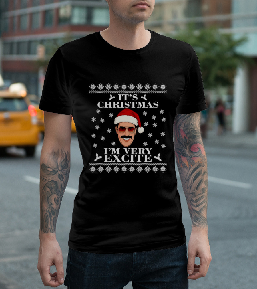 Borat It's Christmas I'm Very Excite Sacha Baron Cohen Santa Hat Ugly Sweater T-Shirt