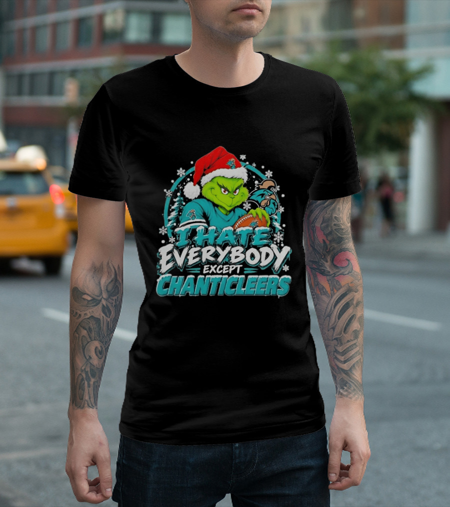 Grinch Coastal Carolina Chanticleers I Hate Everybody Except Chanticleers Christmas 2026 T-Shirt