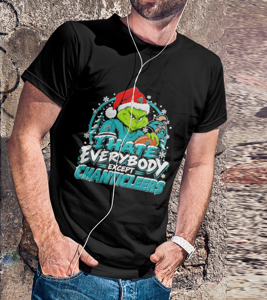 Grinch Coastal Carolina Chanticleers I Hate Everybody Except Chanticleers Christmas 2026 T-Shirt