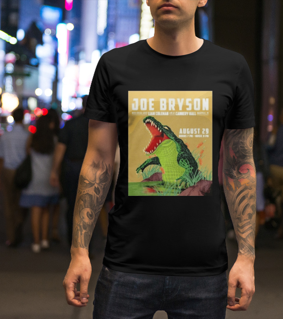 Joe Bryson With Special Guest Liam Coleman Live At Cannery Hall Nashville August 29 Crocodile T-Shirt