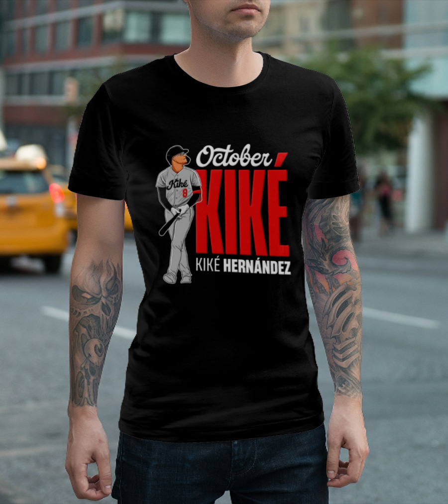 October Kike Kiké Hernández MLB 8 Baseball Player Bat T-Shirt