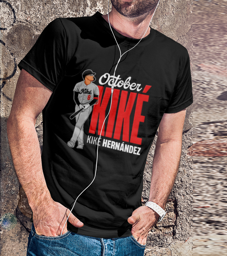 October Kike Kiké Hernández MLB 8 Baseball Player Bat T-Shirt