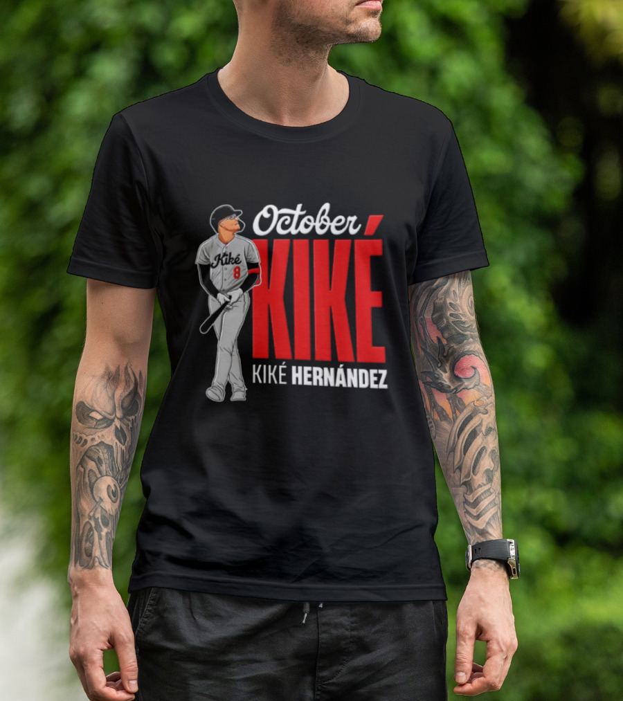 October Kike Kiké Hernández MLB 8 Baseball Player Bat T-Shirt