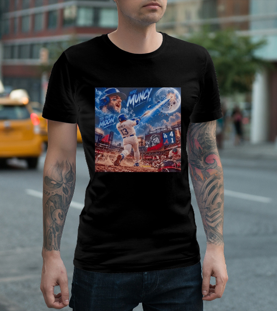 Max Muncy Home Run Los Angeles Dodgers To The Moon Truist Park T-Shirt