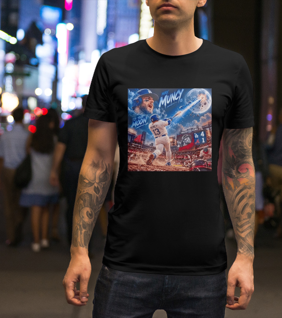 Max Muncy Home Run Los Angeles Dodgers To The Moon Truist Park T-Shirt