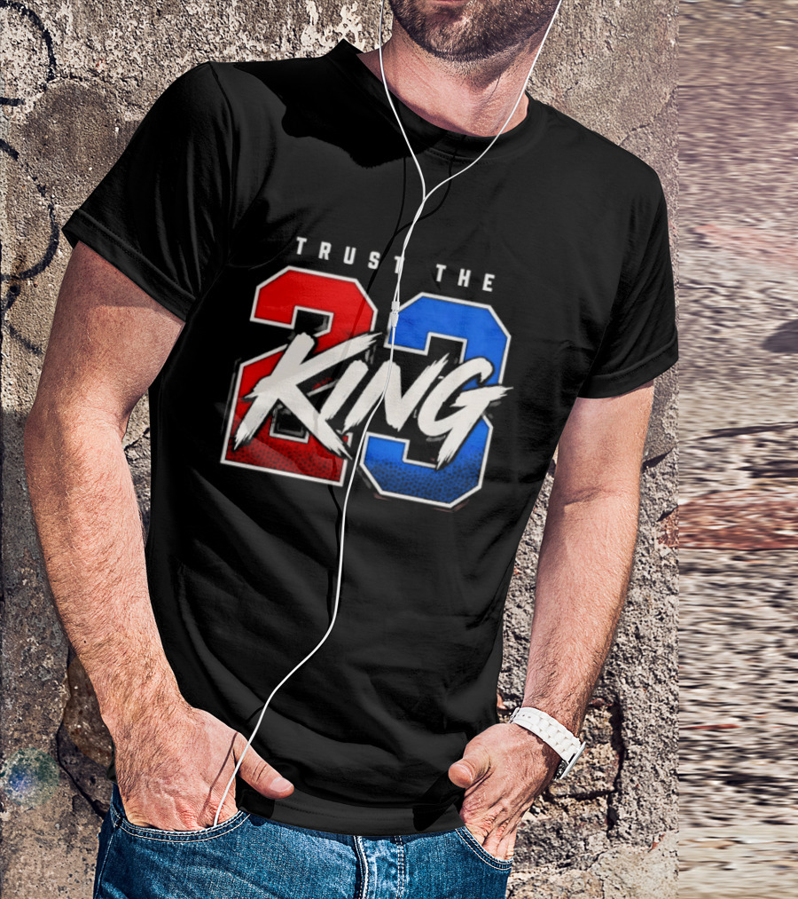 Trust The King 23 LeBron James Los Angeles Lakers T-Shirt