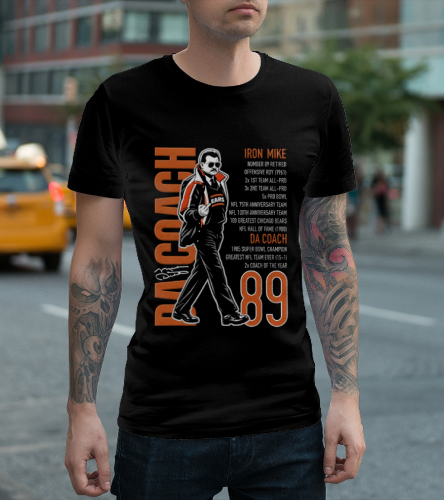 Mike Ditka Da Coach Iron Mike 1985 Super Bowl Champion Greatest NFL Team 89 T-Shirt