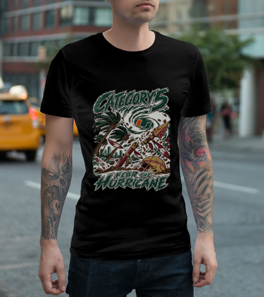 Category 5 Fear The Hurricane Miami Vs Florida State Football Showdown T-Shirt