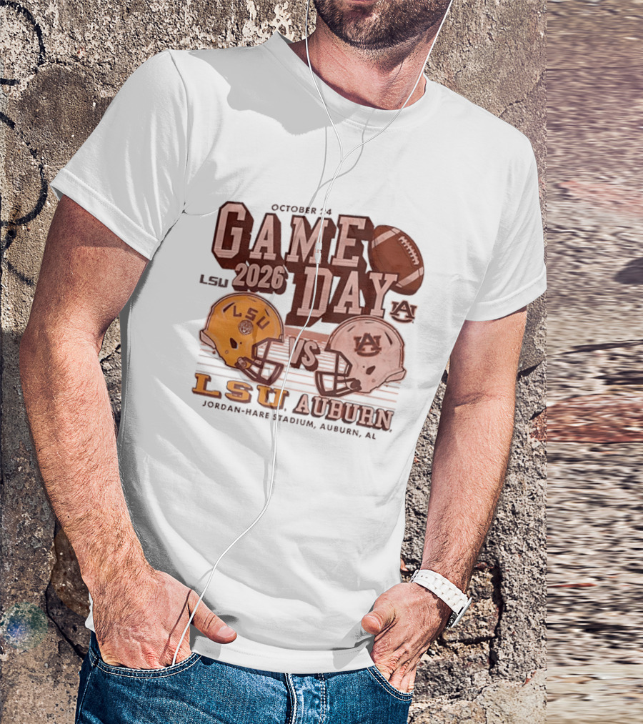 LSU Vs Auburn Game Day October 24 2026 Jordan Hare Stadium Auburn AL T-Shirt
