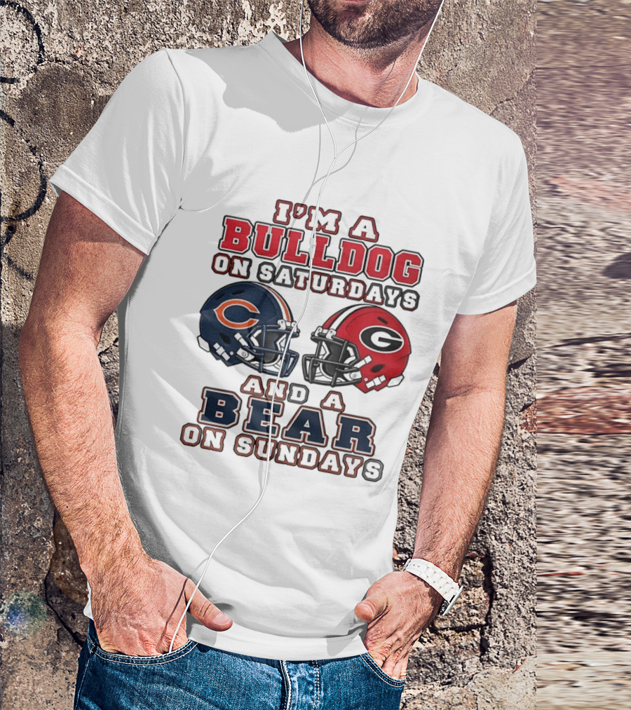 I'm A Bulldog On Saturdays Georgia Chicago Bears On Sundays T-Shirt