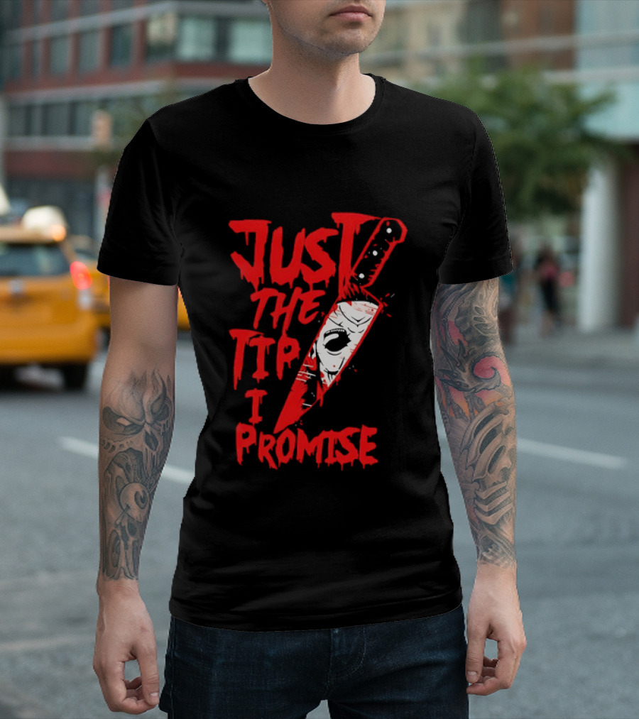 Michael Myers Just The Tip I Promise Knife Horror Movie T-Shirt