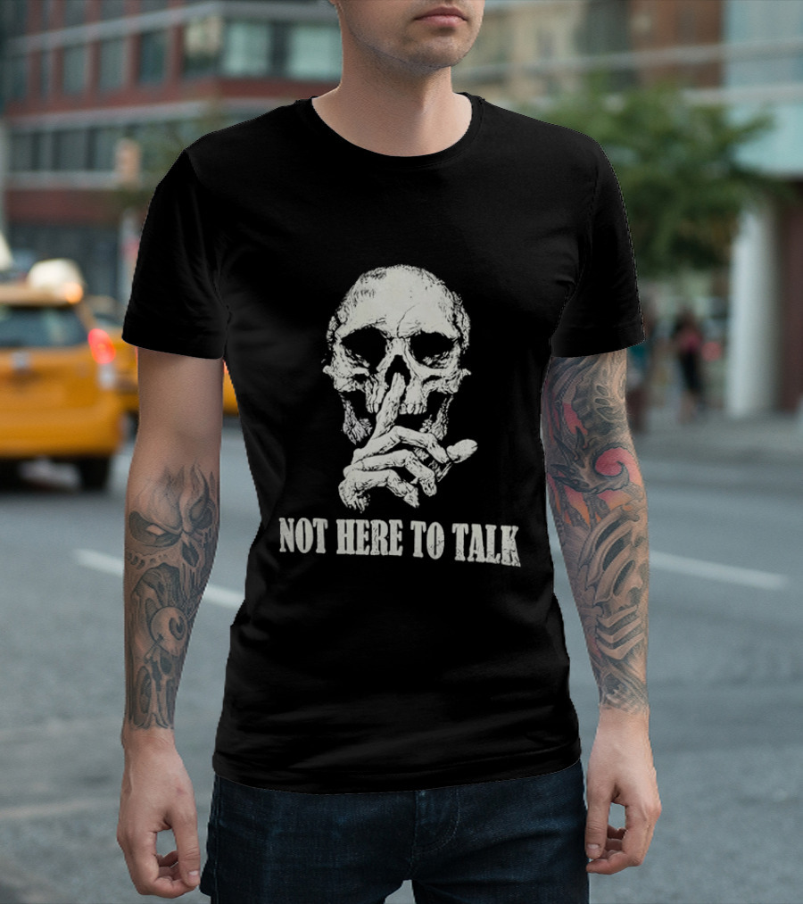 Distressed Skull Not Here To Talk Skeleton Silence Gesture T-Shirt
