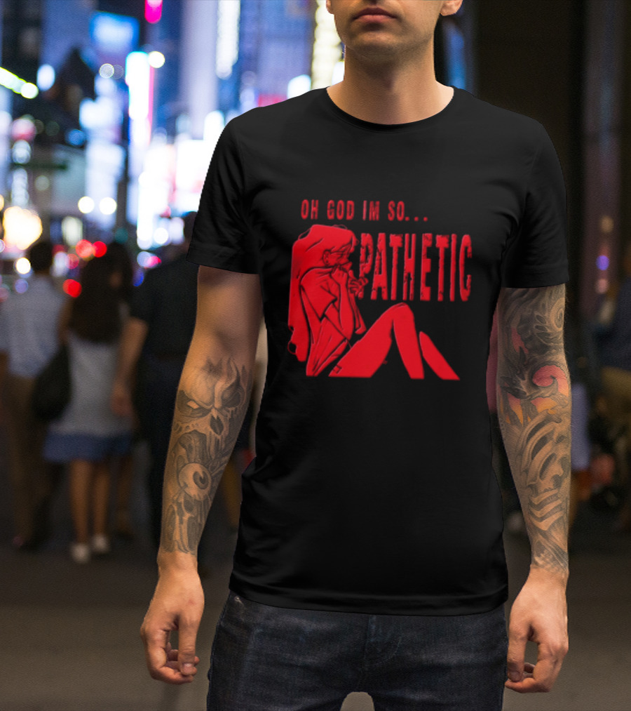 OH GOD IM SO Pathetic Girl Covering Face Sitting Red T-Shirt