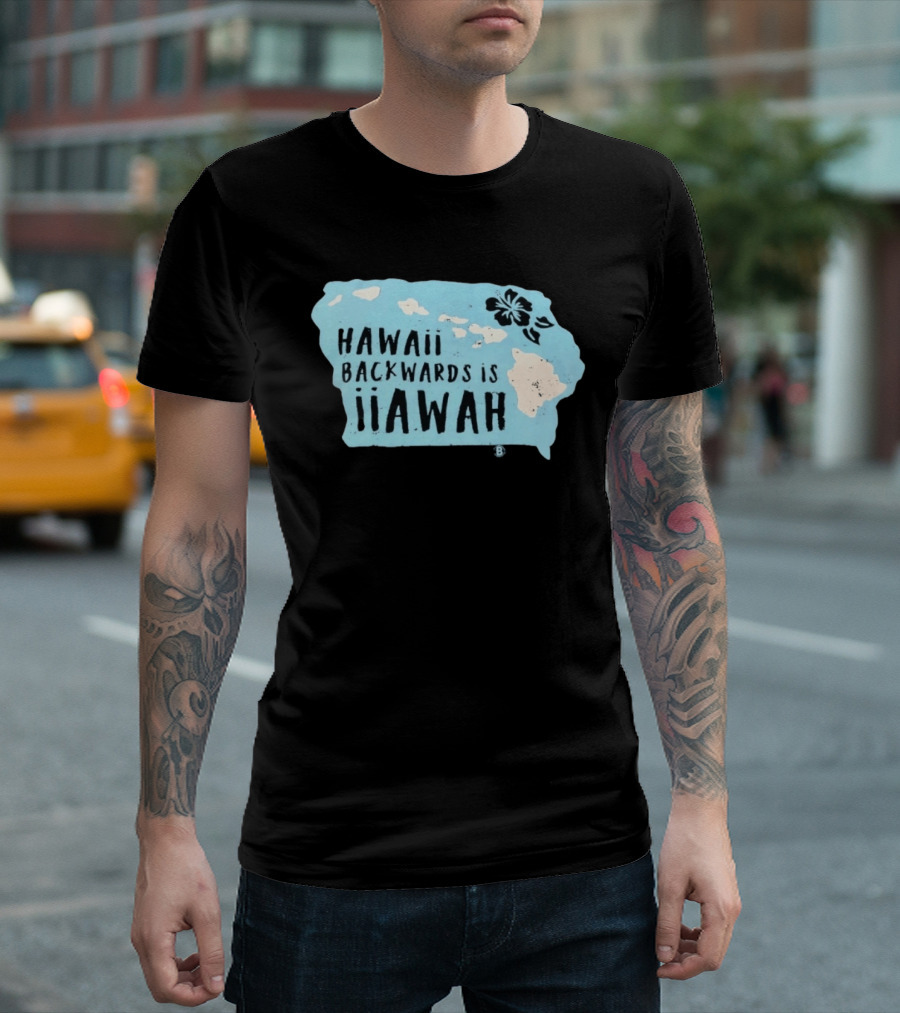 Hawaii Backwards Is IiAWAH Wordplay With Island Map And Hibiscus Flower T-Shirt