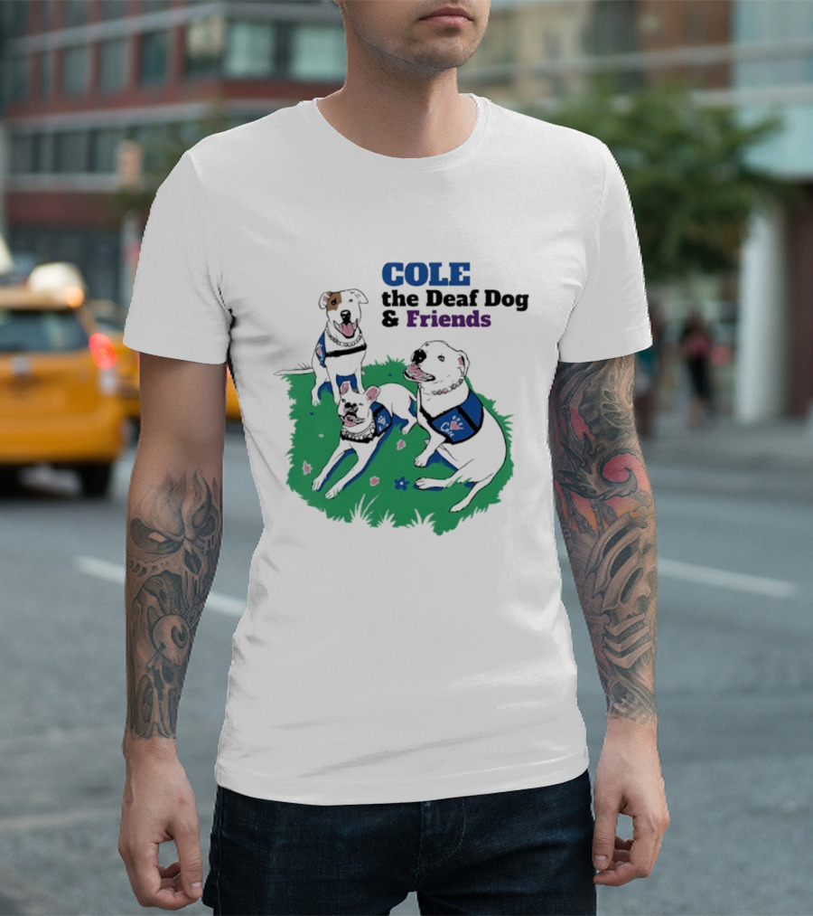 COLE The Deaf Dog And Friends Animal Advocacy T-Shirt