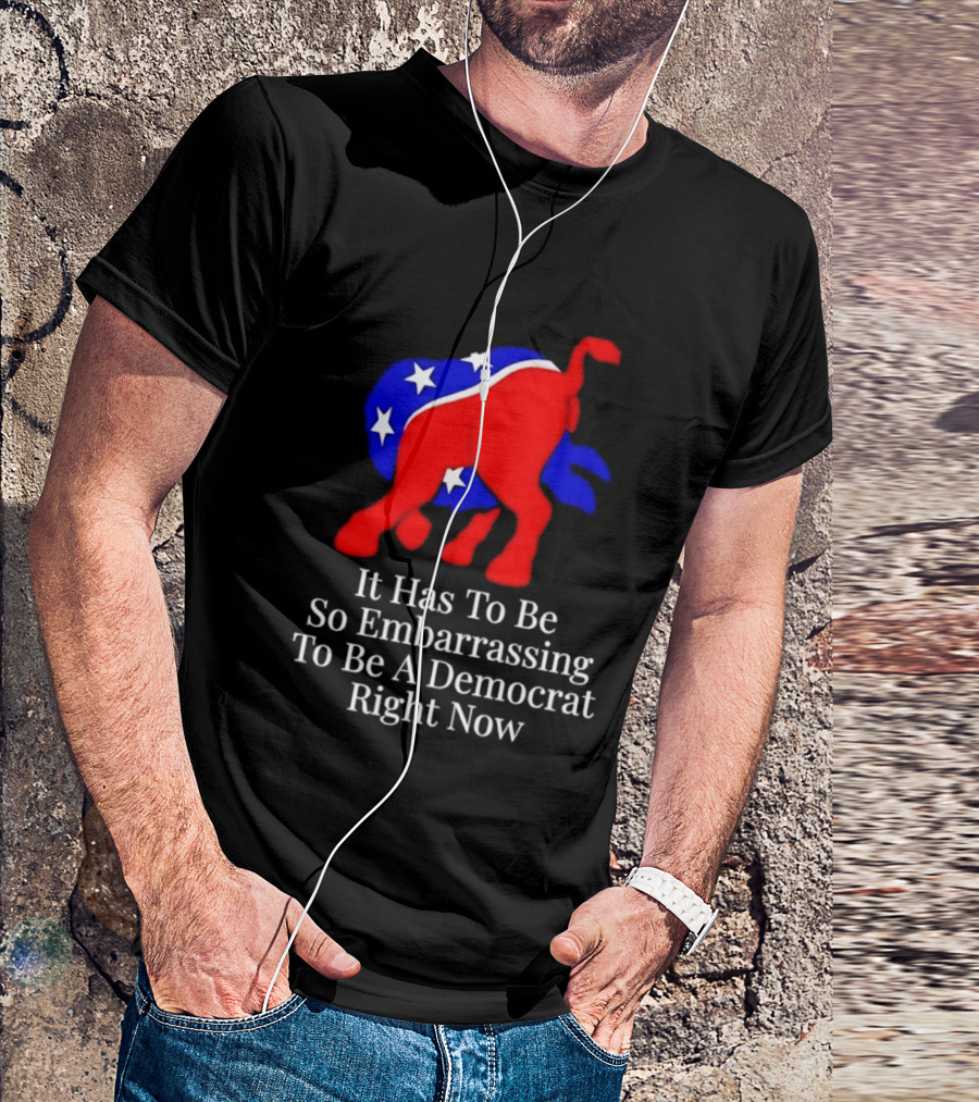 Embarrassing To Be A Democrat Right Now With Donkey Stars T-Shirt