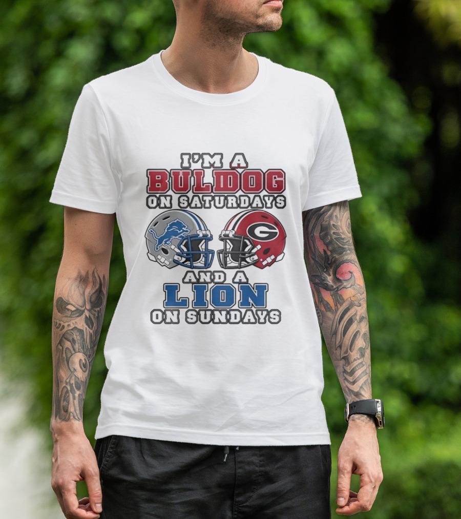 I'm A Bulldog On Saturdays And A Lion On Sundays NCAA X 2026 T-Shirt