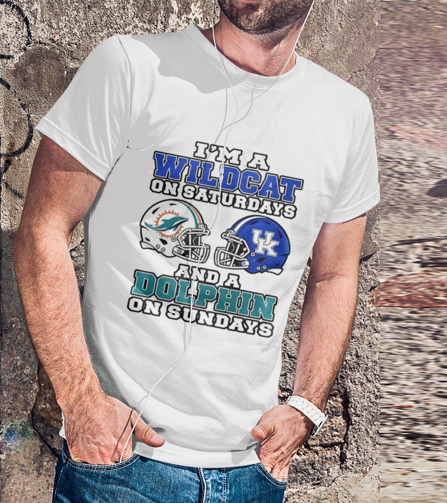 I'm A Kentucky Wildcats On Saturdays And A Miami Dolphins On Sundays NCAA X 2026 T-Shirt