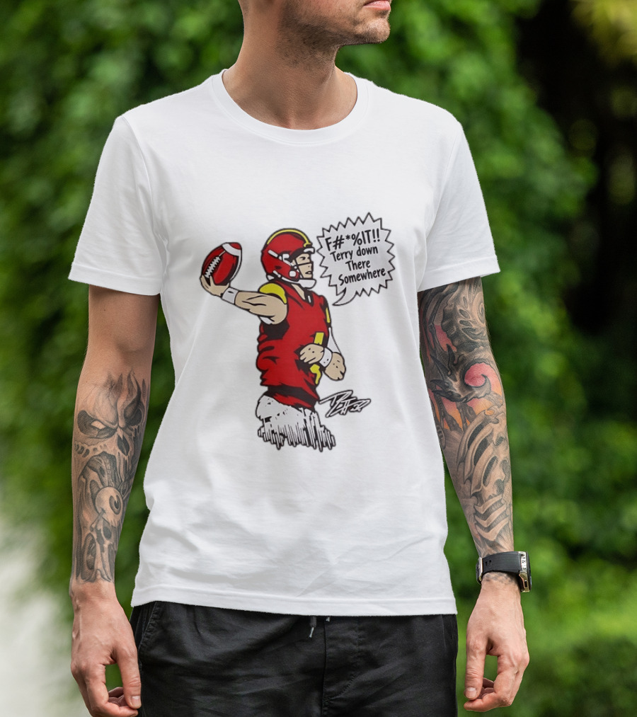 Patrick Mahomes Number 15 Kansas City Chiefs F It Terry Down There Somewhere Football Throw T-Shirt