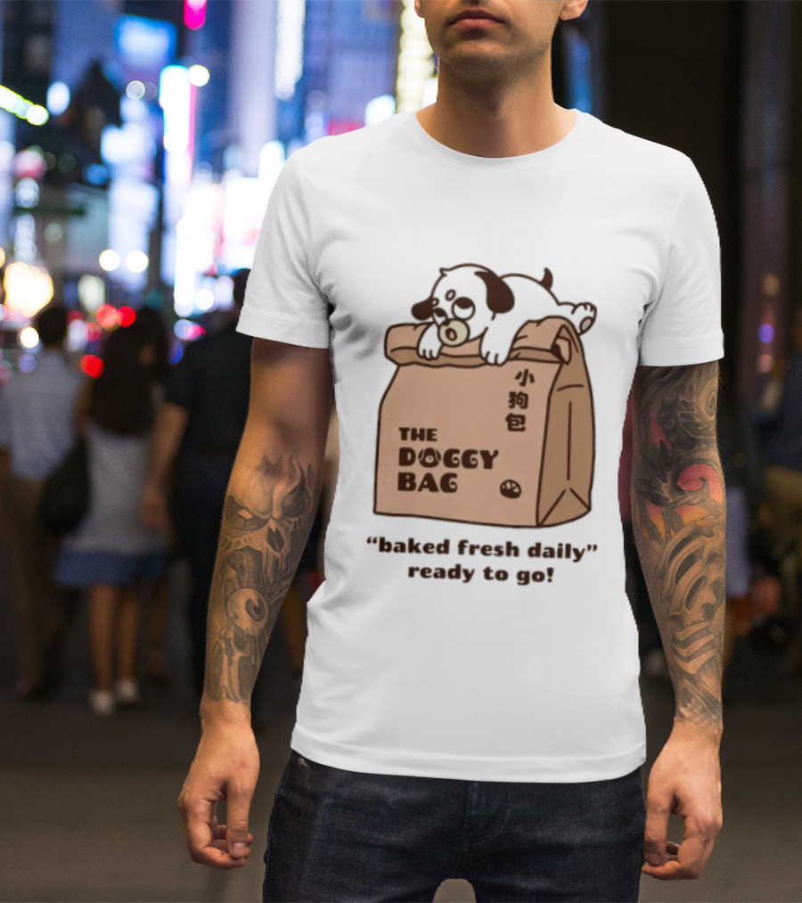 The Doggy Bag Cute Puppy Theme Baked Fresh Daily Ready To Go T-Shirt