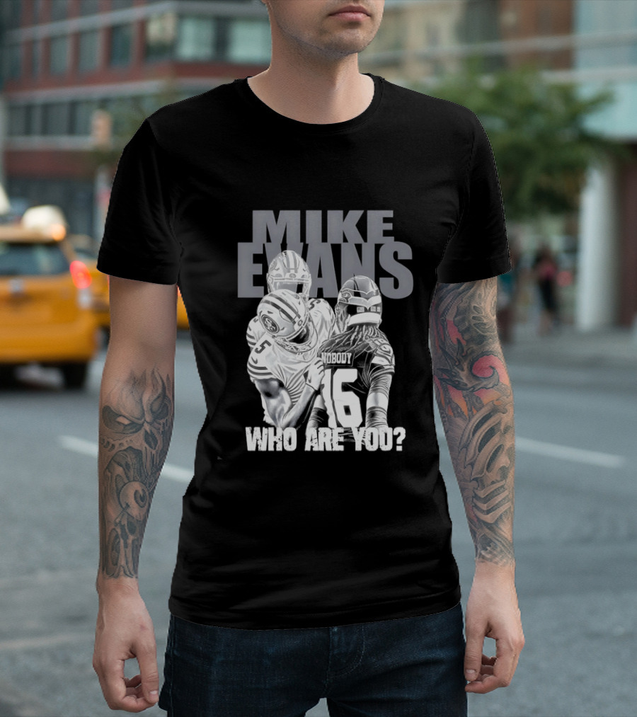 Mike Evans Who Are You Football Fan T-Shirt
