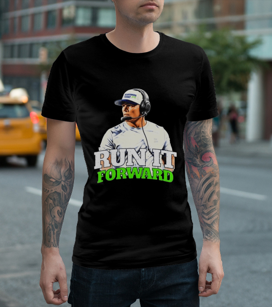 Seattle Seahawks Today Mike Macdonald Run It Forward T-Shirt