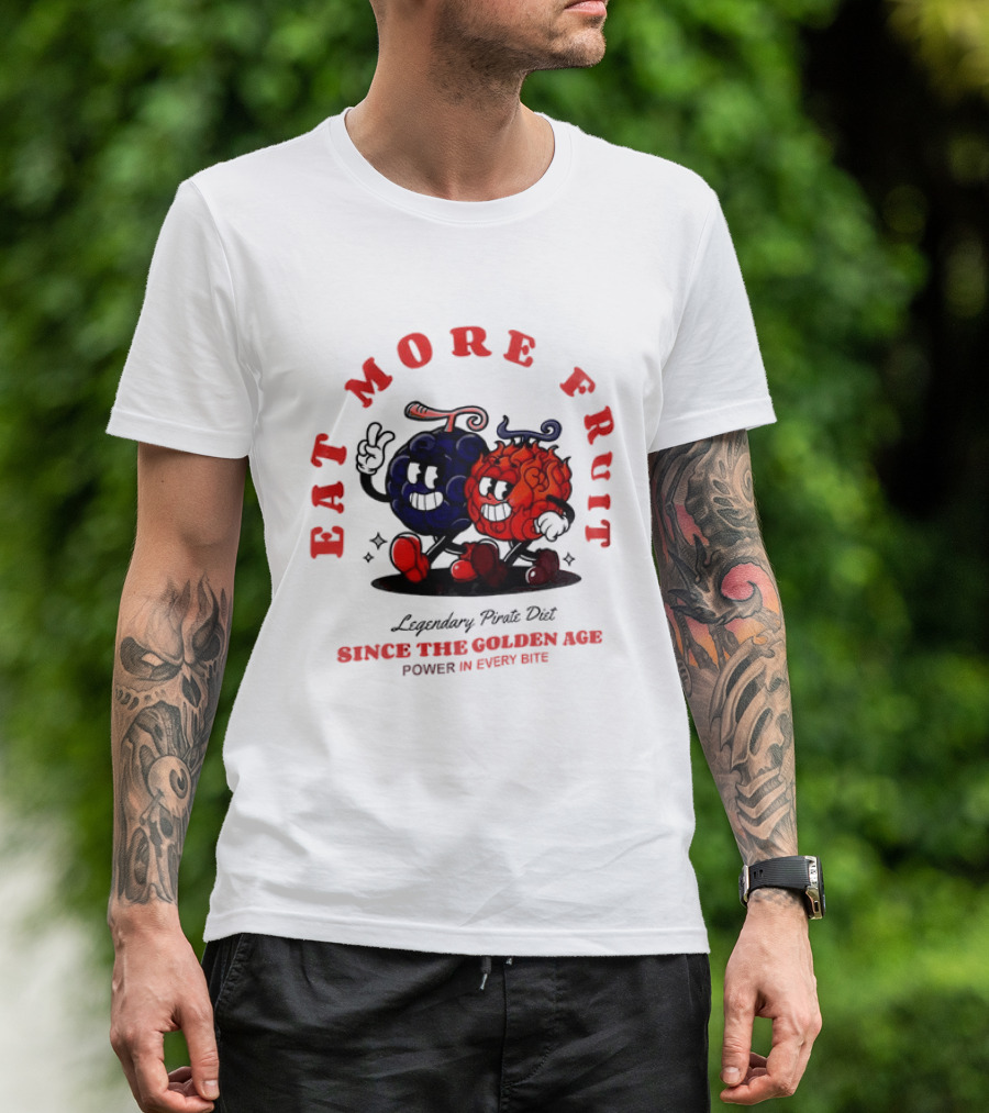 Eat More Fruit Legendary Pirate Diet Since The Golden Age Power In Every Bite Fun Characters T-Shirt