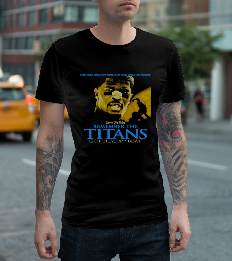 Remember The Titans Got That Beat First They Stole Our Team Then They Stole Our History T-Shirt