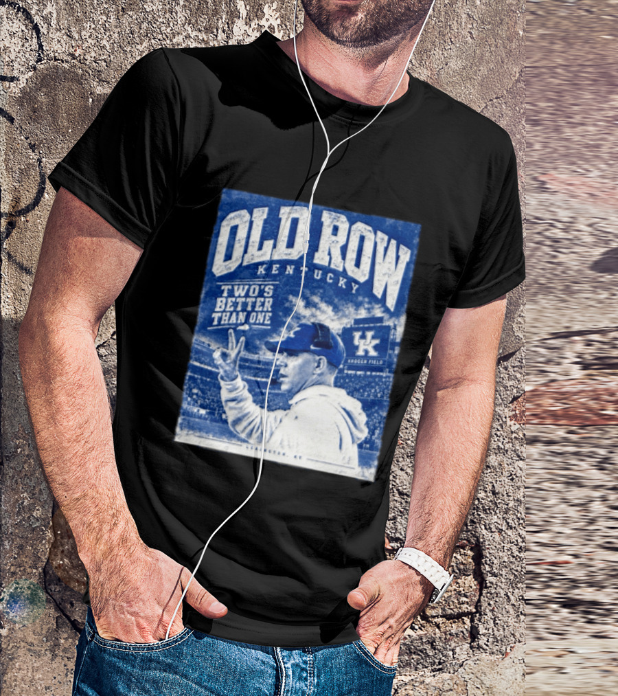 Old Row Kentucky Kroger Field Will Stein Two's Better Than One T-Shirt