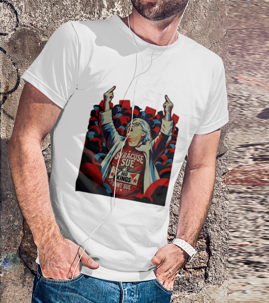 Syracuse Sue Aunt Sue No Kings Protest T-Shirt