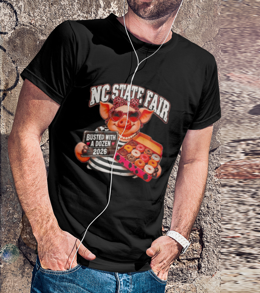 NC State Fair Busted With A Dozen 2026 Pig Leopard Headband Sunglasses T-Shirt