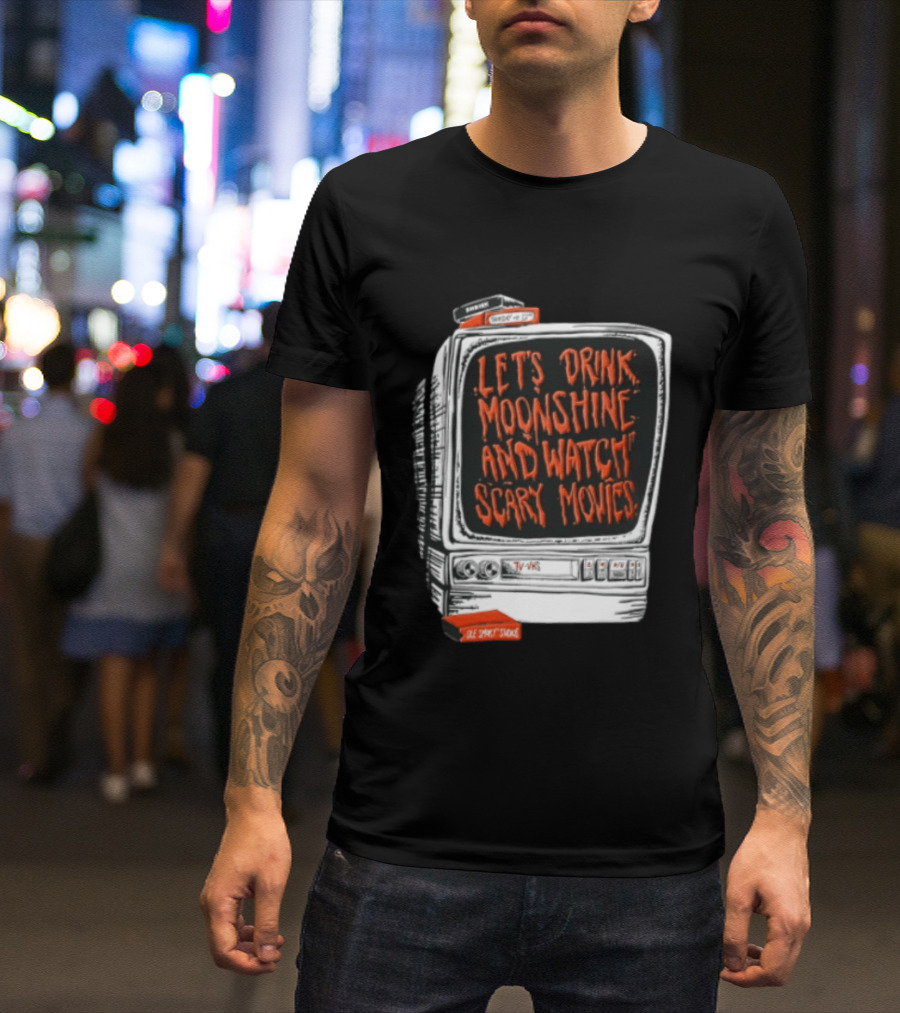 Ole Smoky Studios Vintage TV Lets Drink Moonshine And Scary Movies T-Shirt