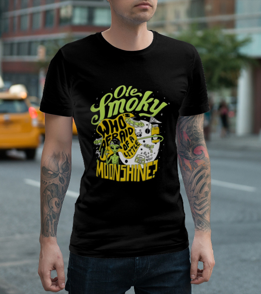 Ole Smoky Who Is Afraid Of A Little Moonshine Alien Hat Jar Radio T-Shirt