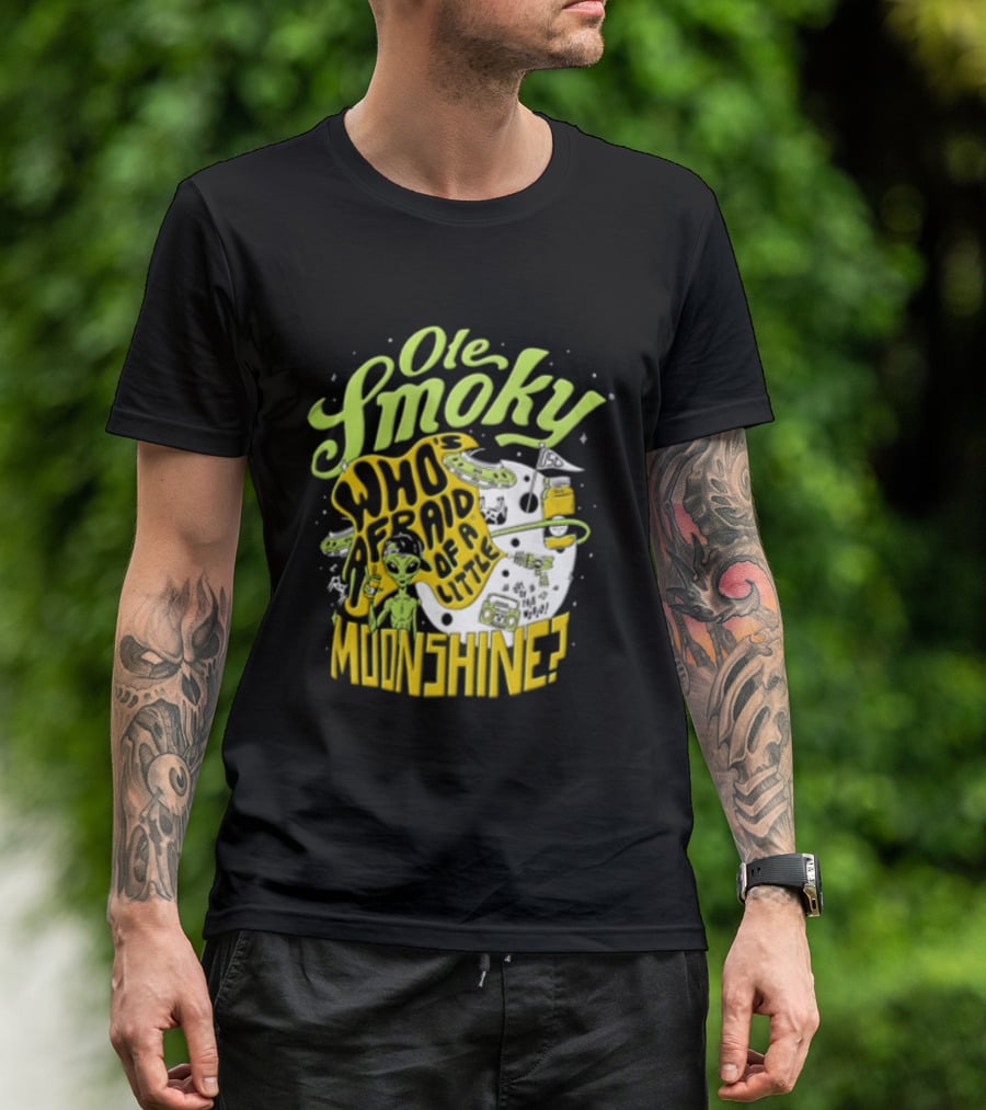 Ole Smoky Who Is Afraid Of A Little Moonshine Alien Hat Jar Radio T-Shirt
