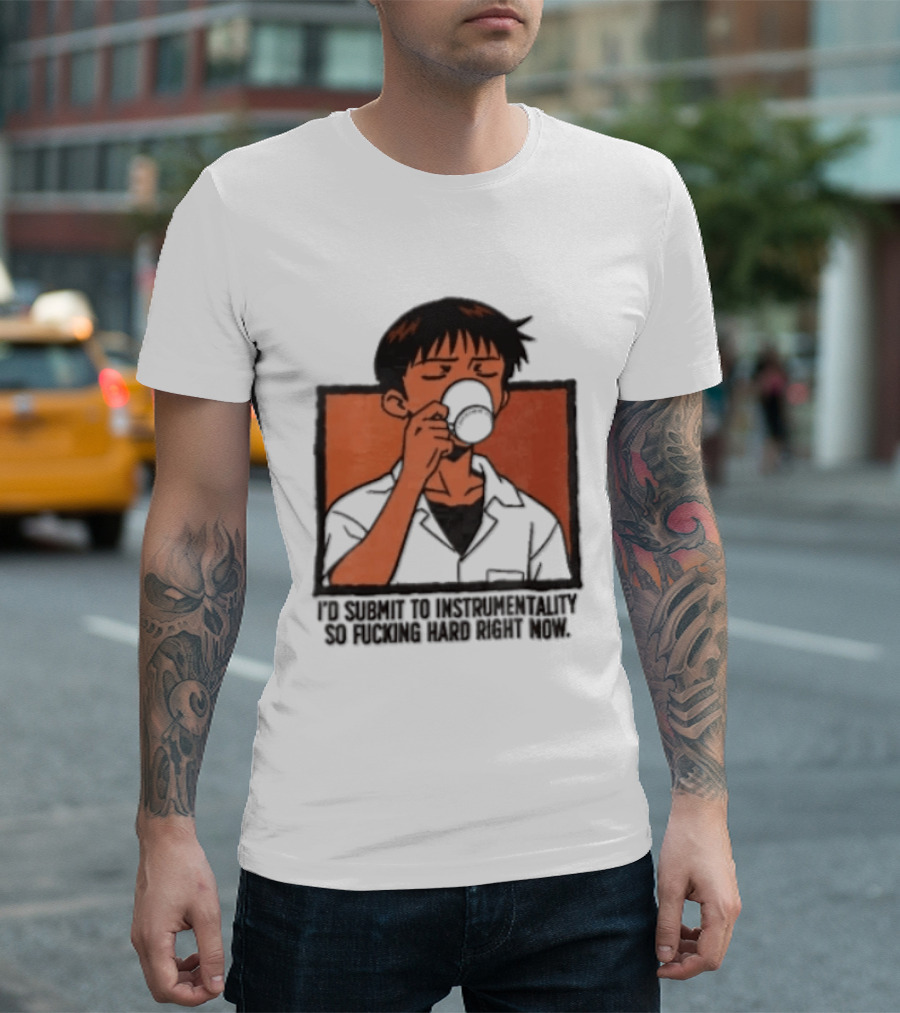 I'd Submit To Instrumentality So Hard Right Now Shinji Character Drinking Coffee T-Shirt
