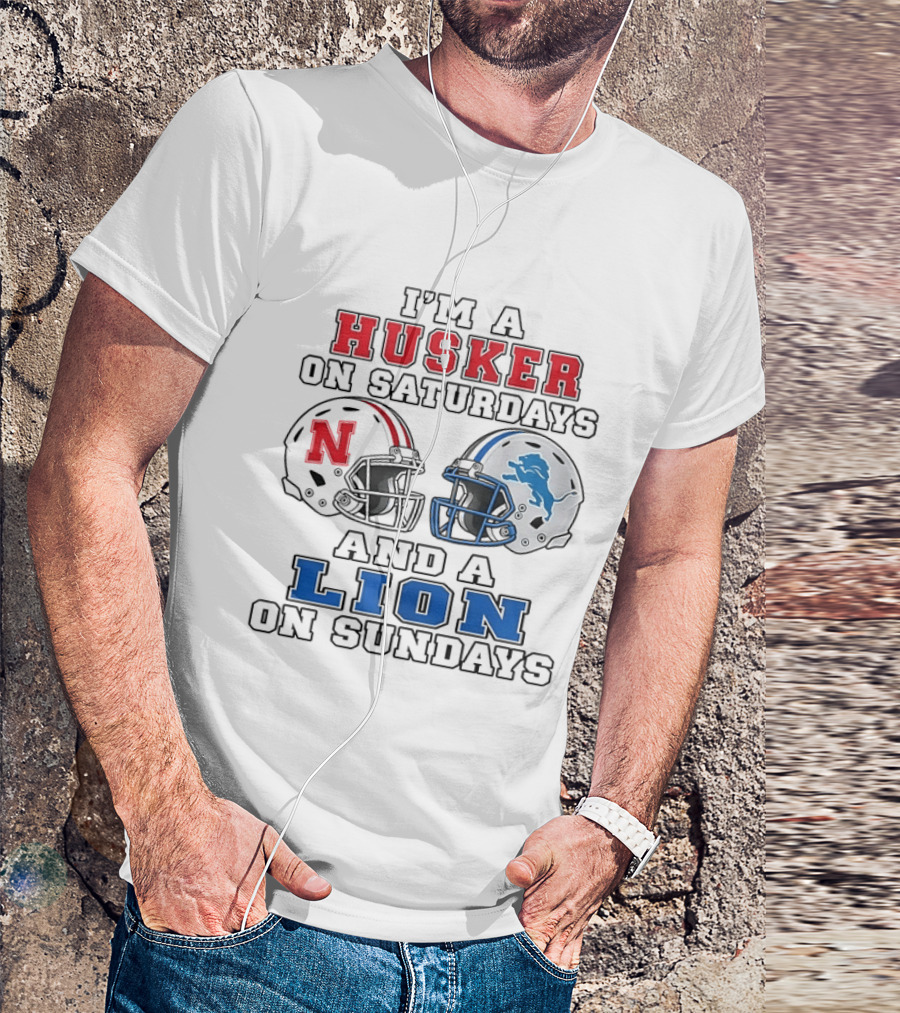 I'm A Husker On Saturdays And A Lion On Sundays Nebraska 2026 T-Shirt