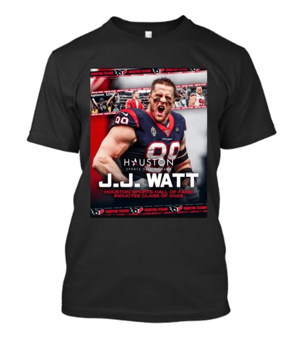 J.J. Watt Houston Texans Hall Of Fame Inductee Class Of 2026 T-Shirt