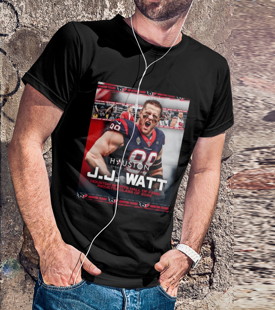 J.J. Watt Houston Texans Hall Of Fame Inductee Class Of 2026 T-Shirt