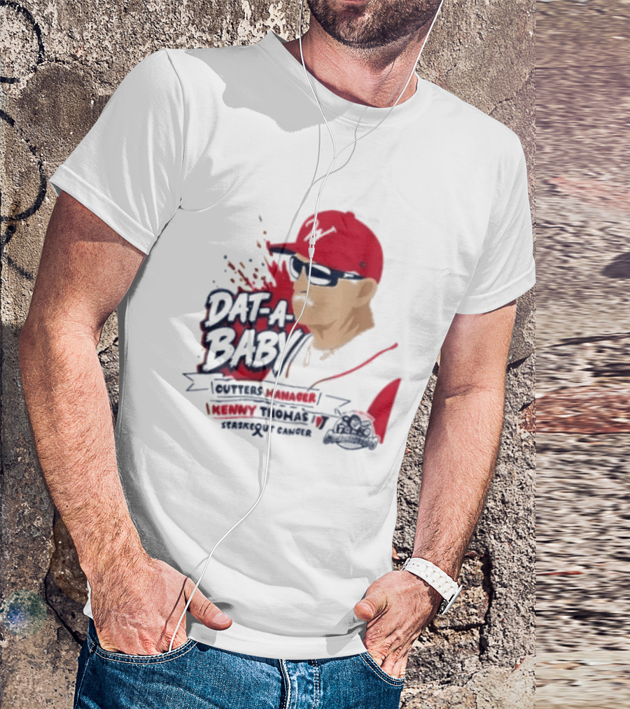 Dat A Baby Outters Manager Kenny Thomas Staskequt Cancer T-Shirt