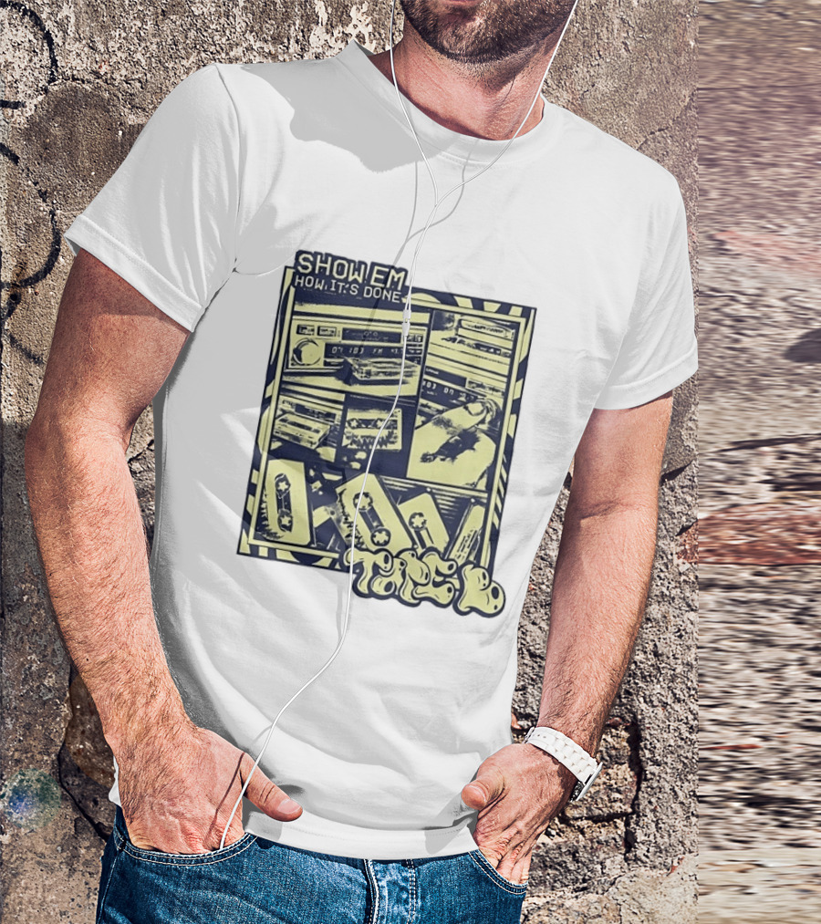 Cassette Tape Show Em How It's Done Vintage Style Retro Vibes T-Shirt