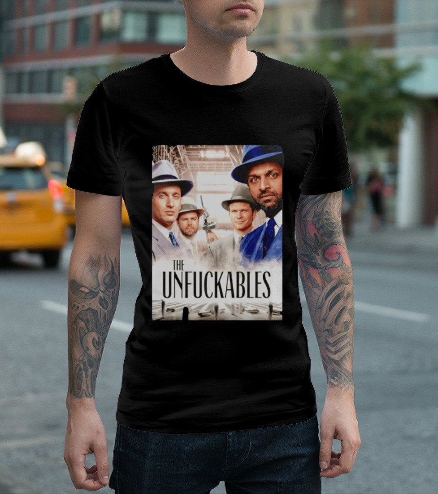 The Unfuckables Gangster Mafia Style Quartet In Fedoras T-Shirt