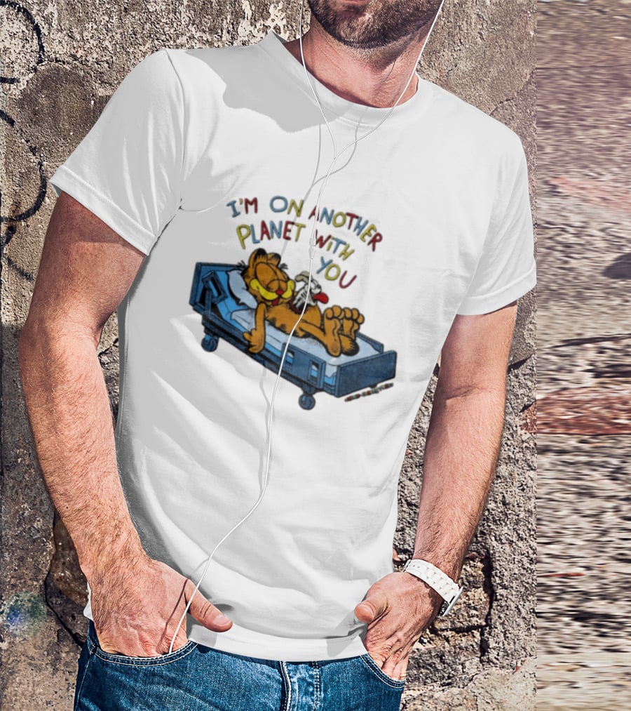 I'm On Another Planet With You Orange Cat Relaxing In Hospital Bed T-Shirt