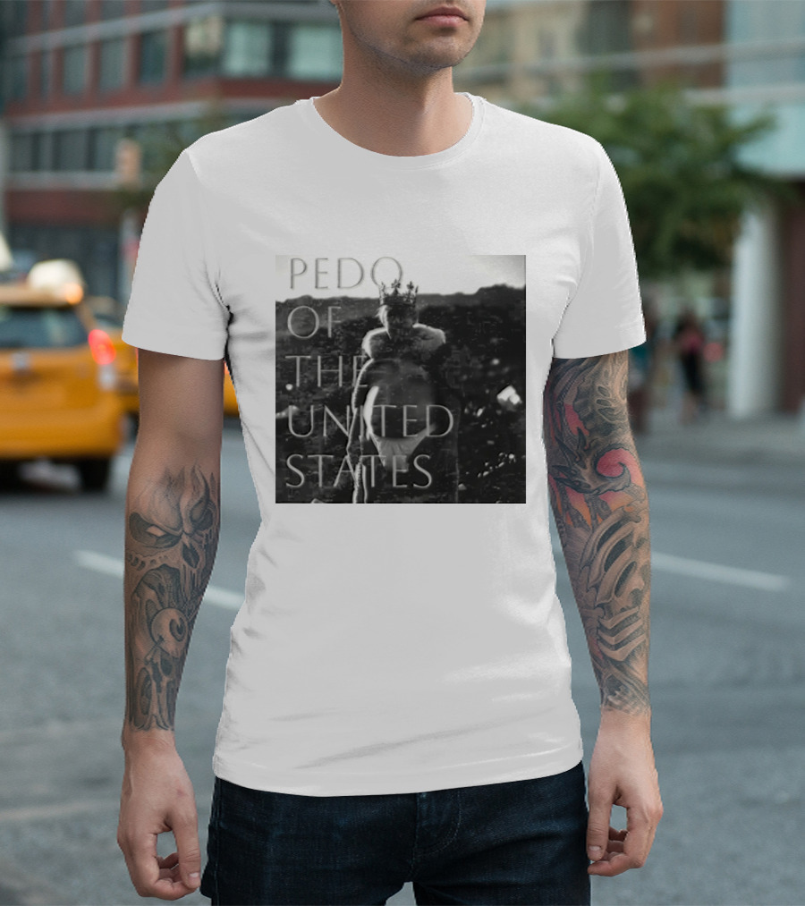 Pedo Of The United States T-Shirt