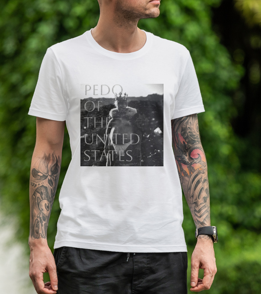 Pedo Of The United States T-Shirt
