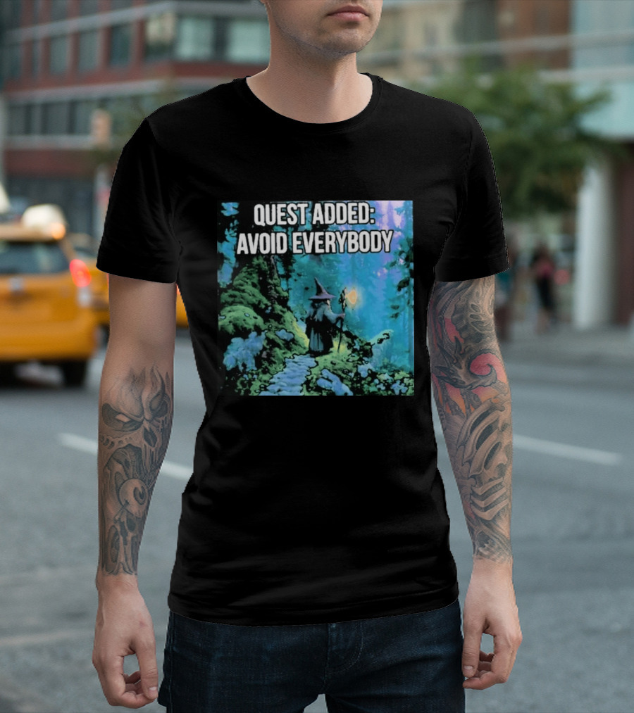 Quest Added Avoid Everybody Wizard Adventure Forest T-Shirt